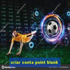 criar conta point blank